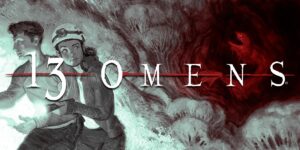Two people walk through a cavern, with a strange red creature following them. Overlaid text reads '13 Omens'.